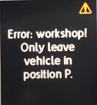 Error: workshop! Only leave vehicle in Position P - DSG VW Audi Skoda & Seat problems